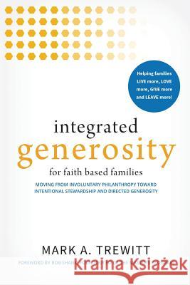 Integrated Generosity Mark a Trewitt 9781498445603 Xulon Press - książka