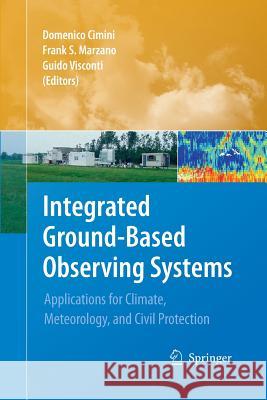 Integrated Ground-Based Observing Systems: Applications for Climate, Meteorology, and Civil Protection Cimini, Domenico 9783642432361 Springer - książka