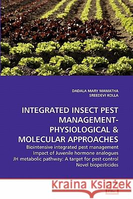 Integrated Insect Pest Management-Physiological & Molecular Approaches Dadala Mary Mamatha Sreedevi Kolla 9783639292473 VDM Verlag - książka