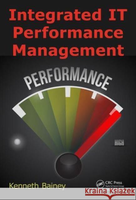 Integrated It Performance Management Kenneth Bainey 9781482242539 Auerbach Publications - książka