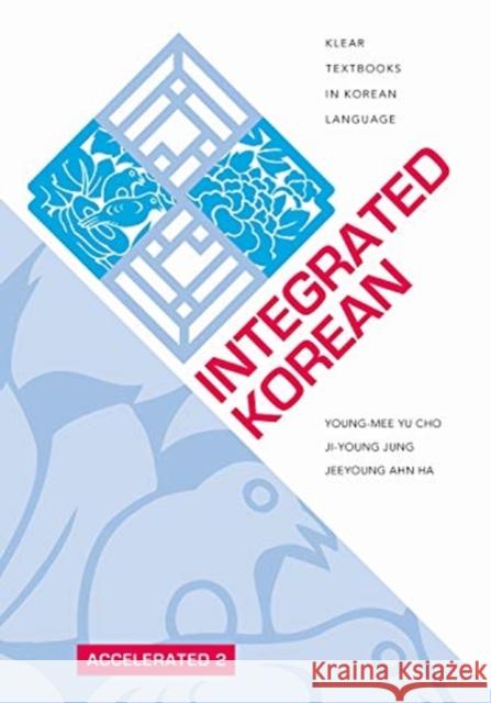 Integrated Korean: Accelerated 2 Cho, Young-Mee Yu 9780824882785 University of Hawai'i Press - książka