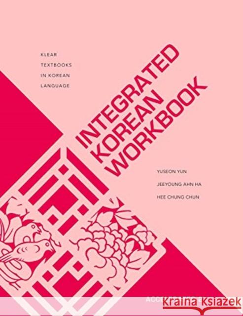 Integrated Korean Workbook: Accelerated 2 Yuseon Yun Jeeyoung Ahn Ha Hee Chung Chun 9780824886301 University of Hawaii Press - książka