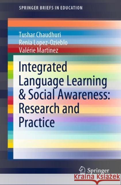 Integrated Language Learning & Social Awareness: Research and Practice Tushar Chaudhuri Renia Lopez-Ozieblo Val 9789811680977 Springer - książka