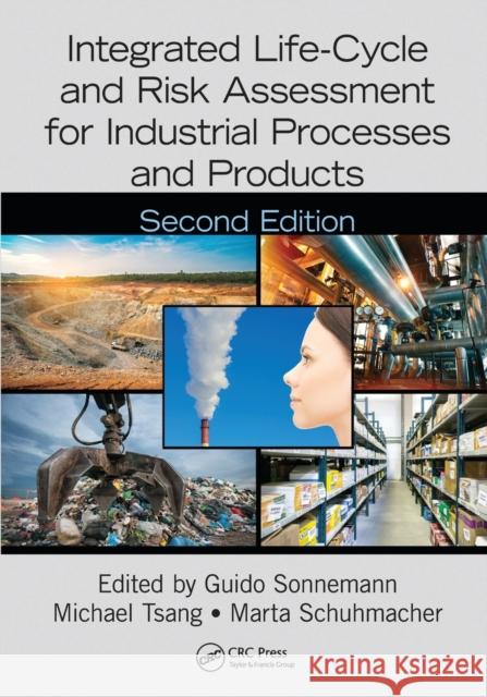 Integrated Life-Cycle and Risk Assessment for Industrial Processes and Products Guido Sonnemann Michael Tsang Marta Schuhmacher 9780367570880 CRC Press - książka