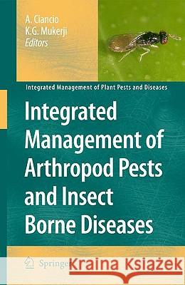 Integrated Management of Arthropod Pests and Insect Borne Diseases Aurelio Ciancio K. G. Mukerji 9789048124633 Springer - książka