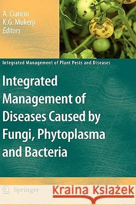 Integrated Management of Diseases Caused by Fungi, Phytoplasma and Bacteria  9781402085703 KLUWER ACADEMIC PUBLISHERS GROUP - książka