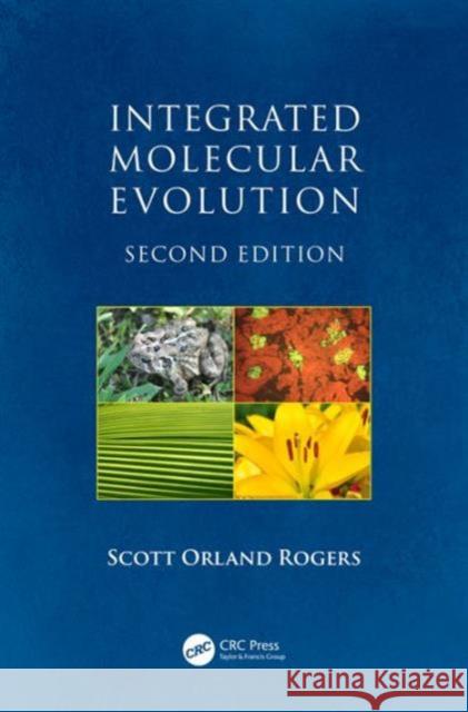 Integrated Molecular Evolution Scott Orland Rogers 9781482230895 CRC Press - książka