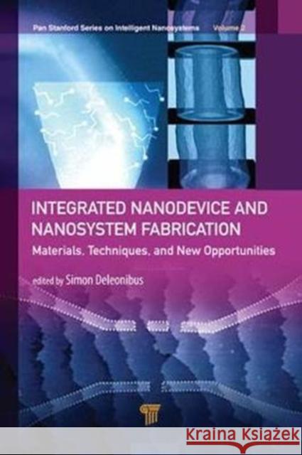 Integrated Nanodevice and Nanosystem Fabrication: Breakthroughs and Alternatives Simon Deleonibus 9789814774222 Pan Stanford Publishing - książka