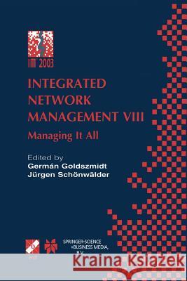 Integrated Network Management VIII: Managing It All Goldszmidt, Germán 9781475755213 Springer - książka