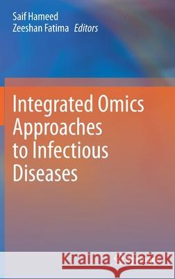 Integrated Omics Approaches to Infectious Diseases Hameed, Saif 9789811606908 Springer - książka