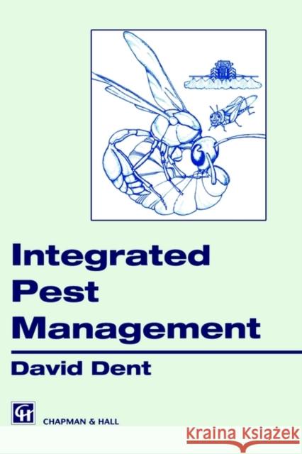 Integrated Pest Management David Dent D. Dent N. C. Elliott 9780412573705 Springer - książka