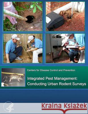 Integrated Pest Management: Conducting Urban Rodent Surveys Centers for Disease Cont An 9781499572513 Createspace - książka