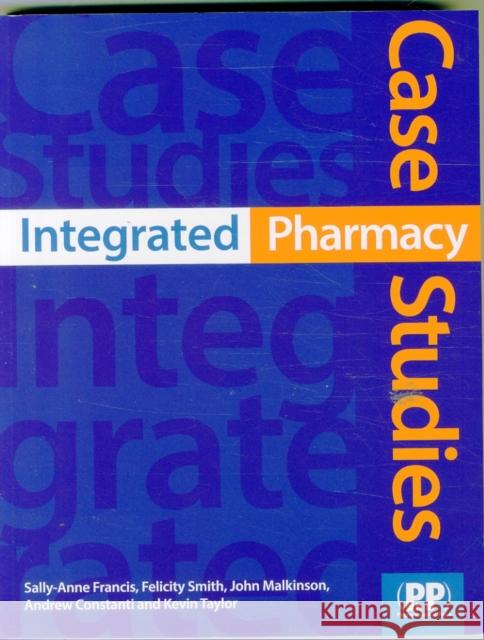 Integrated Pharmacy Case Studies Felicity J Smith 9780853698845  - książka