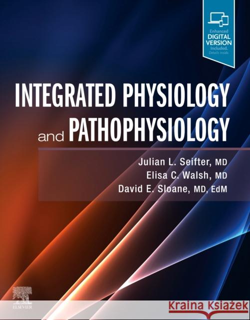 Integrated Physiology and Pathophysiology Julian L. Seifter Elisa Walsh David E. Sloane 9780323597326 Elsevier - Health Sciences Division - książka