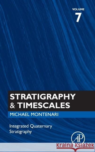 Integrated Quaternary Stratigraphy: Volume 7 Montenari, Michael 9780323989138 Academic Press - książka