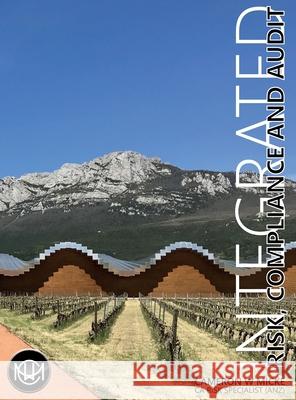 Integrated Risk, Compliance and Audit Cameron W. Micke 9781069980410 Monogramme - książka