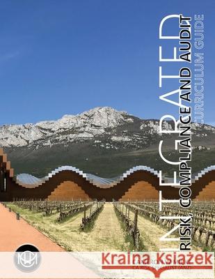 Integrated Risk, Compliance and Audit: Curriculum Guide Cameron W. Micke 9781069980496 Monogramme - książka