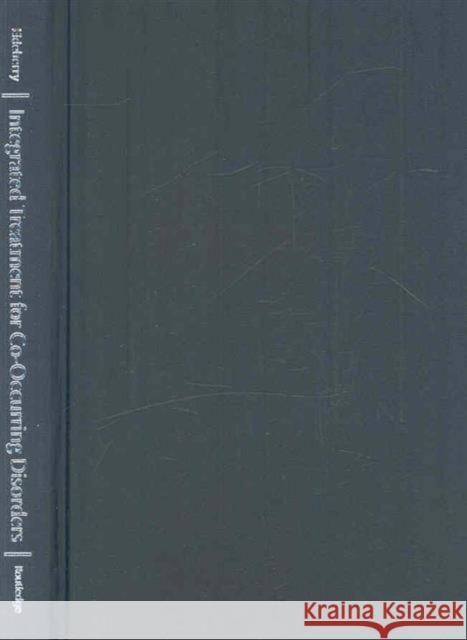 Integrated Treatment for Co-Occurring Disorders: Personality Disorders and Addiction Ekleberry, Sharon C. 9780789036926 Routledge - książka