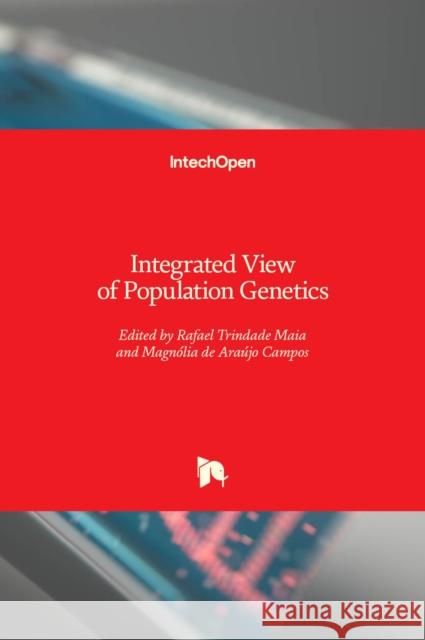 Integrated View of Population Genetics Rafael Maia Magn 9781789857771 Intechopen - książka