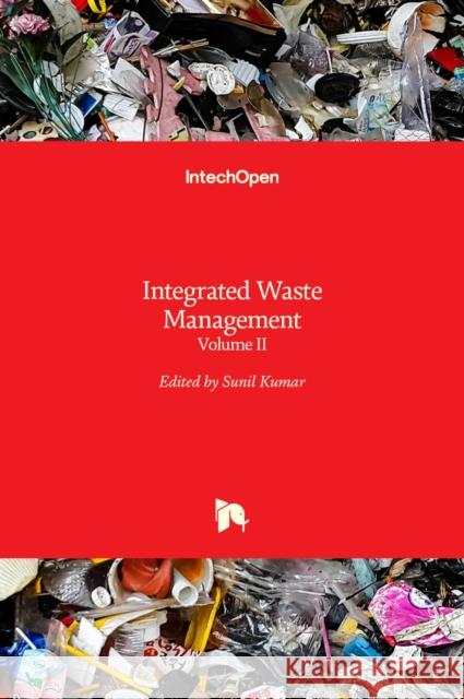 Integrated Waste Management: Volume II Sunil Kumar 9789533074474 Intechopen - książka