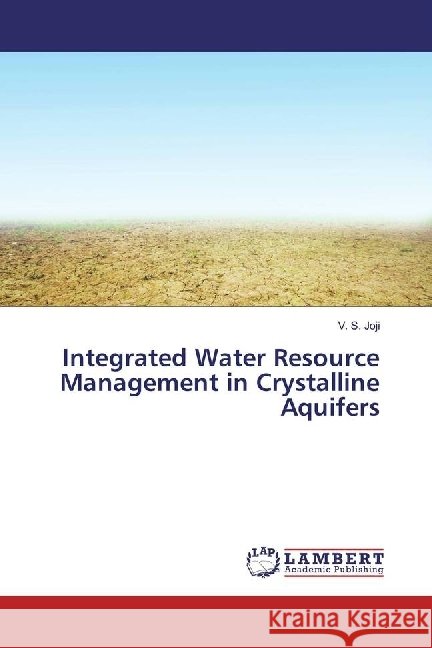 Integrated Water Resource Management in Crystalline Aquifers Joji, V. S. 9786202058698 LAP Lambert Academic Publishing - książka