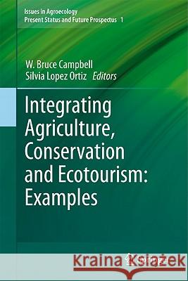 Integrating Agriculture, Conservation and Ecotourism: Examples from the Field Bruce Campbell Silvia Lope 9789400713086 Not Avail - książka
