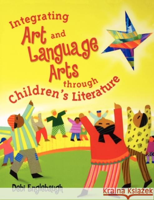 Integrating Art and Language Arts Through Children's Literature Debi Englebaugh 9781563089589 Teacher Ideas Press - książka