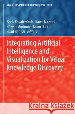 Integrating Artificial Intelligence and Visualization for Visual Knowledge Discovery  9783030931216 Springer International Publishing - książka