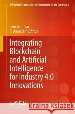 Integrating Blockchain and Artificial Intelligence for Industry 4.0 Innovations  9783031357503 Springer International Publishing - książka