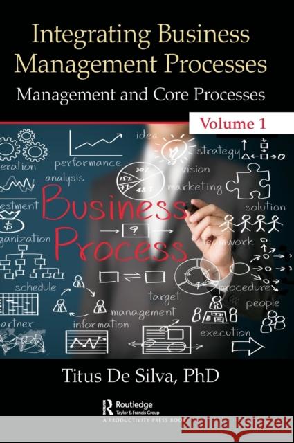 Integrating Business Management Processes: Volume 1: Management and Core Processes Titus d 9780367485498 Productivity Press - książka