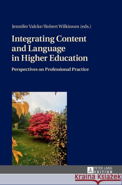 Integrating Content and Language in Higher Education: Perspectives on Professional Practice Valcke, Jennifer 9783631681268 Peter Lang AG - książka
