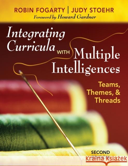 Integrating Curricula with Multiple Intelligences: Teams, Themes, and Threads Fogarty, Robin J. 9781412955539 Corwin Press - książka