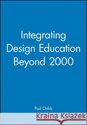 Integrating Design Education Beyond 2000  9781860582653 JOHN WILEY AND SONS LTD - książka