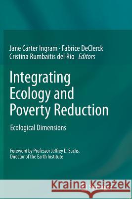 Integrating Ecology and Poverty Reduction: Ecological Dimensions Ingram, Jane Carter 9781489994288 Springer - książka