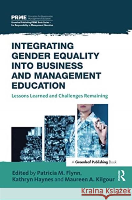 Integrating Gender Equality Into Business and Management Education: Lessons Learned and Challenges Remaining Patricia M. Flynn Kathryn Haynes Maureen A. Kilgour 9780367738310 Routledge - książka