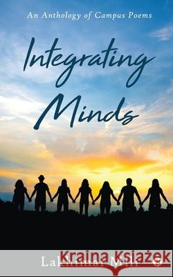 Integrating Minds: An Anthology of Campus Poems Lakhimai Mili 9781649518705 Notion Press - książka