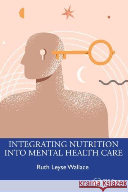 Integrating Nutrition Into Mental Health Care Ruth Leyse Wallace 9781032842721 Taylor & Francis Ltd - książka