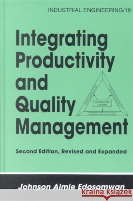 Integrating Productivity and Quality Management Johnson Aimie Edosomwan J. a. Edosomwan Edosomwan Edosomwan 9780824795849 CRC - książka
