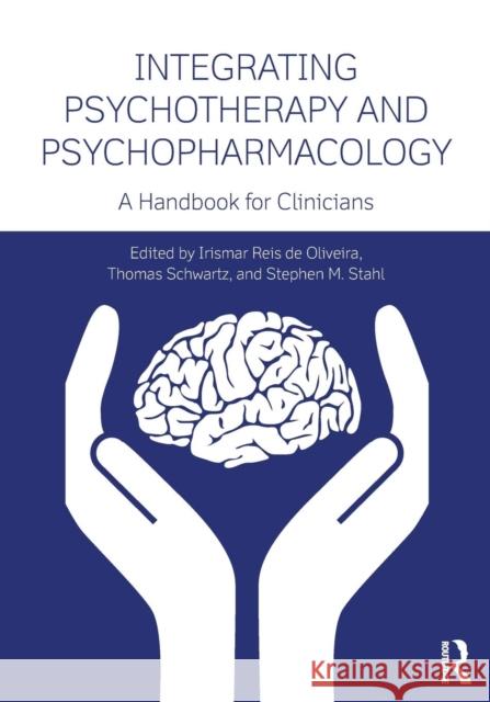 Integrating Psychotherapy and Psychopharmacology: A Handbook for Clinicians de Oliveira, Irismar Reis 9780415838573 Routledge - książka