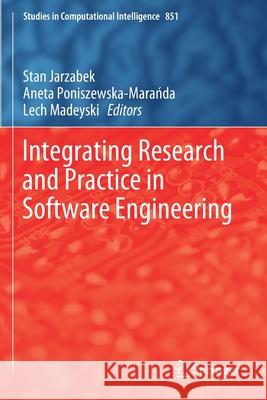 Integrating Research and Practice in Software Engineering Stan Jarzabek Aneta Poniszewska-Marańda Lech Madeyski 9783030265762 Springer - książka