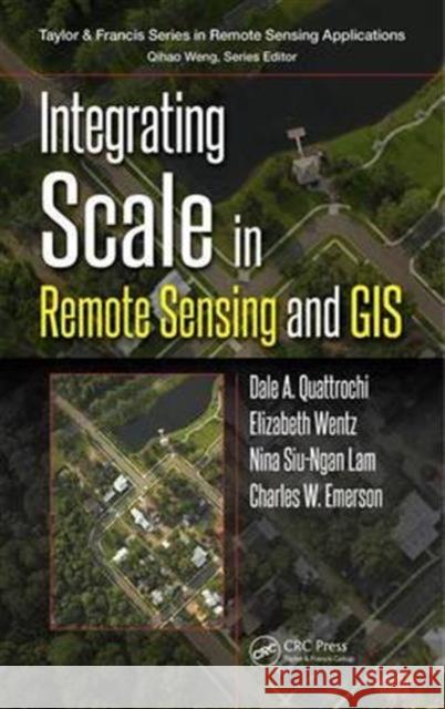 Integrating Scale in Remote Sensing and GIS  9781482218268 Apple Academic Press - książka