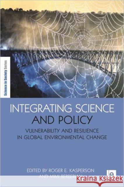 Integrating Science and Policy: Vulnerability and Resilience in Global Environmental Change Kasperson, Roger E. 9781844076062  - książka