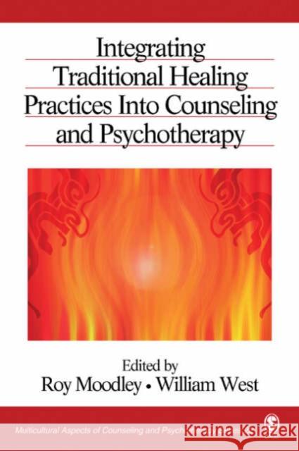 Integrating Traditional Healing Practices Into Counseling and Psychotherapy Roy Moodley William West Roy Moodley 9780761930471 Sage Publications - książka