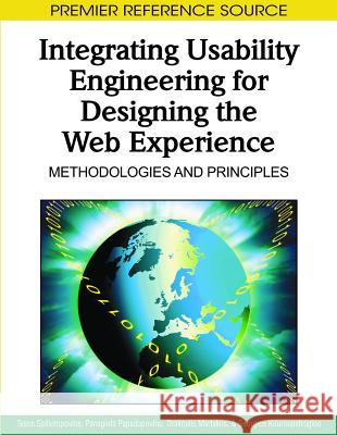 Integrating Usability Engineering for Designing the Web Experience: Methodologies and Principles Spiliotopoulos, Tasos 9781605668963 Information Science Publishing - książka