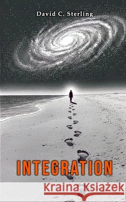 Integration Sterling, David C. 9798249938758 Independently Published - książka