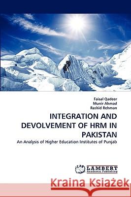 Integration and Devolvement of Hrm in Pakistan Faisal Qadeer, Munir Ahmad, Rashid Rehman 9783838371504 LAP Lambert Academic Publishing - książka