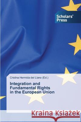 Integration and Fundamental Rights in the European Union Hermida Del Llano Cristina 9783639767612 Scholars' Press - książka