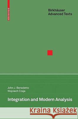 Integration and Modern Analysis John Benedetto Wojciech Czaja 9780817643065 BIRKHAUSER BOSTON - książka