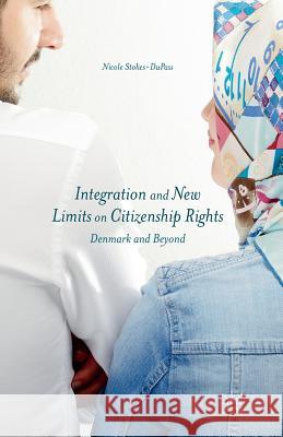 Integration and New Limits on Citizenship Rights: Denmark and Beyond Stokes-Dupass, N. 9781349500390 Palgrave MacMillan - książka