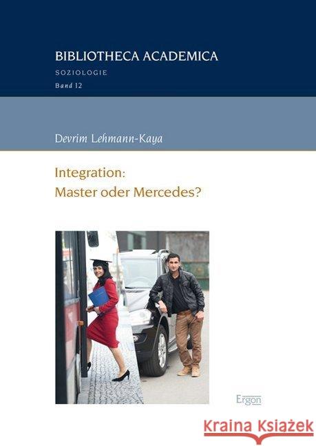 Integration: Master Oder Mercedes? Lehmann-Kaya, Devrim 9783956501142 Ergon - książka